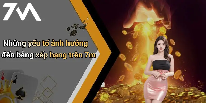 Những yếu tố ảnh hưởng đến bảng xếp hạng trên 7m