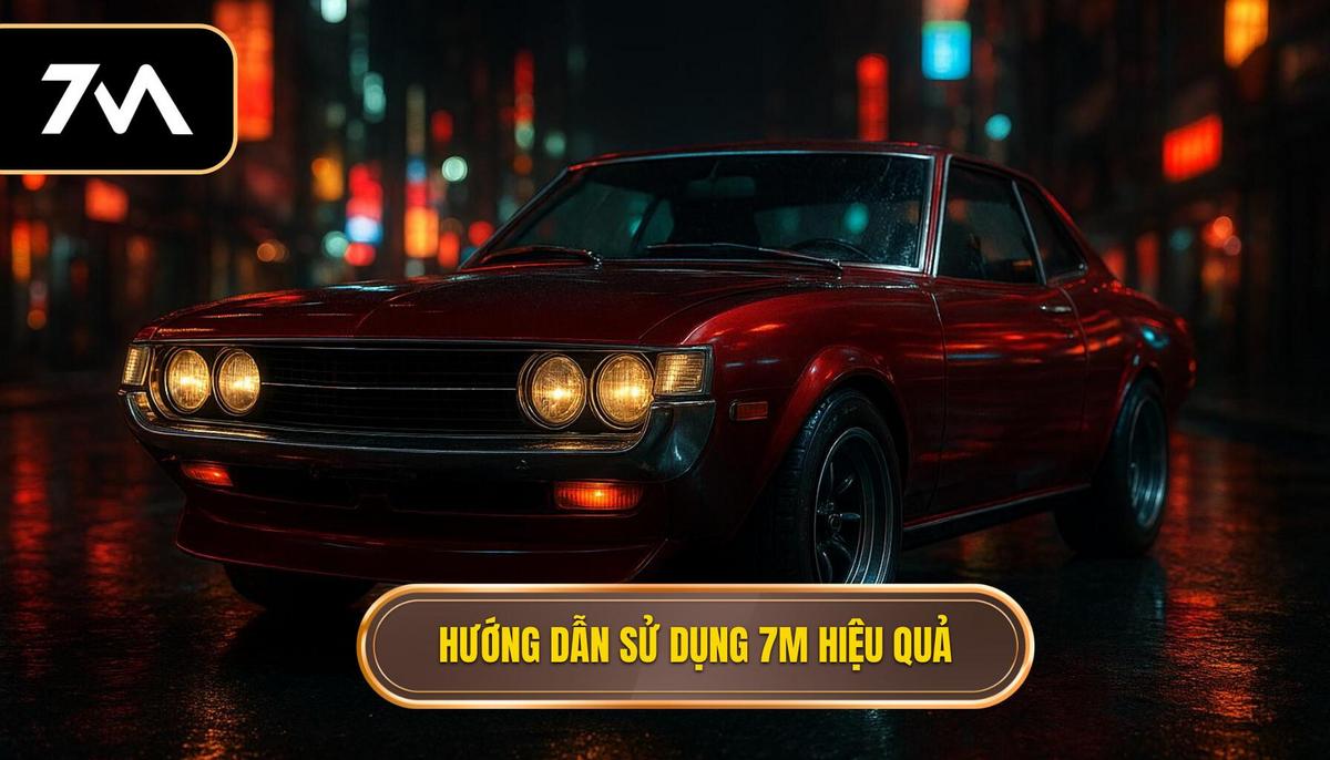 Chiến lược Trọng tâm_ Hướng dẫn sử dụng 7M để bắt kèo chớp nhoáng Hiệu quả