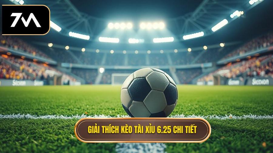 Định nghĩa chi tiết: Kèo tài xỉu 6.25 là gì?