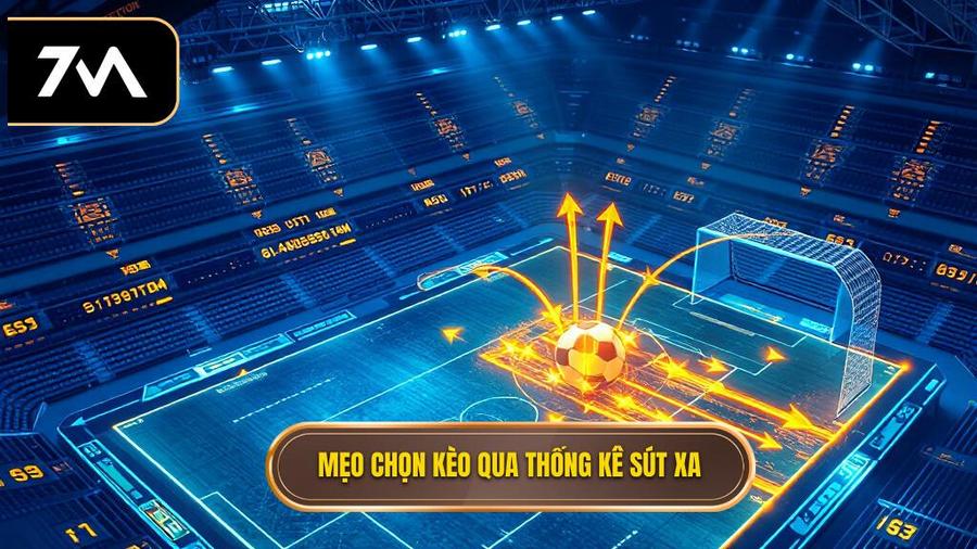 Mẹo chọn kèo dựa trên thống kê sút xa cho từng loại kèo