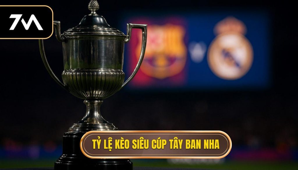 thumb - Tỷ lệ kèo siêu cúp Tây Ban Nha