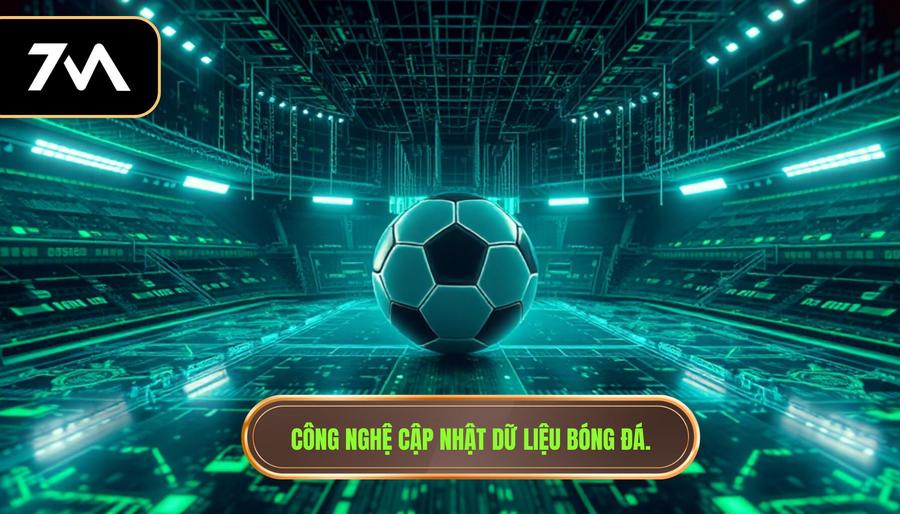 Công nghệ cập nhật dữ liệu bóng đá